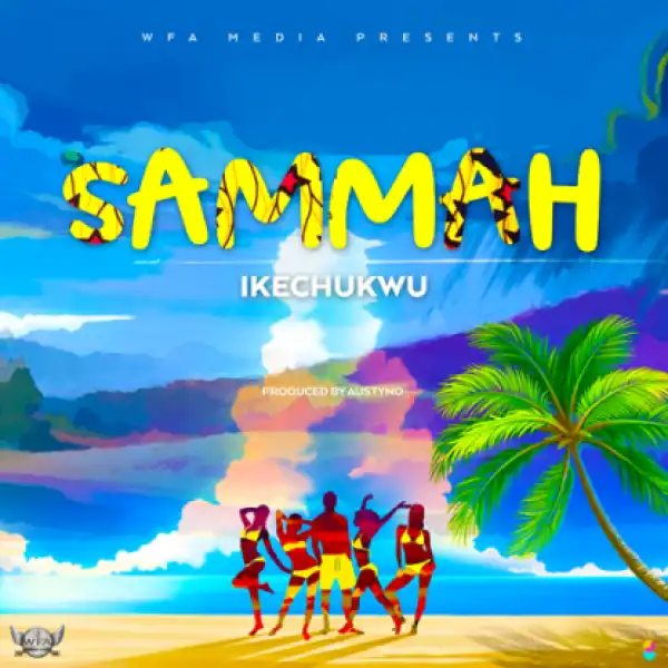 Ikechukwu - Sammah